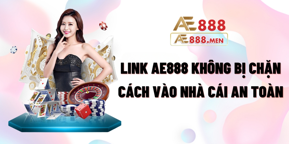 Link AE888 không bị chặn