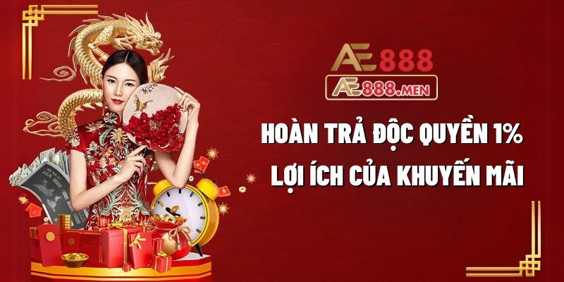 Lợi ích của chương trình casino trực tuyến AE888 hoàn trả độc quyền 1_