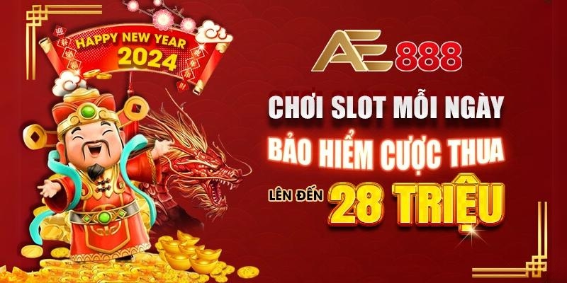 Bảo hiểm tiền cược slot game mỗi ngày lên đến 28 triệu